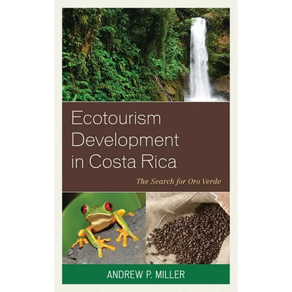 Ecotourism Development in Costa Rica: The Search for Oro Verde - Paperback
