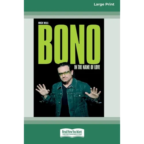 Bono: In the Name of Love (16pt Large Print Edition) - Paperback
