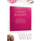 The Baby Binder: how "Unexplained Infertility" forced me to take charge of my life, health and medical treatment so that I could live better and make - Paperback