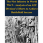 The 91st Infantry in World War I- Analysis of an AEF Division's Efforts to Achieve Battlefield Success - Paperback