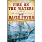 Fire on the Waters: A Novel of the Civil War at Sea - Paperback