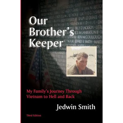 Our Brother's Keeper: My Family's Journey Through Vietnam to Hell and Back - Paperback