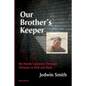 Our Brother's Keeper: My Family's Journey Through Vietnam to Hell and Back - Paperback