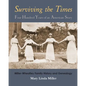 Surviving the Times: Four Hundred Years of an American Story: Miller-Wheatley Family History and Genealogy - Paperback
