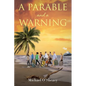 A Parable and a Warning - Paperback