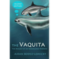 The Vaquita: The Biology of an Endangered Porpoise - Paperback