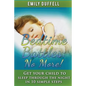 Bedtime Battles: No More: Get Your Child to Sleep Through the Night in 10 Simple Steps - Paperback