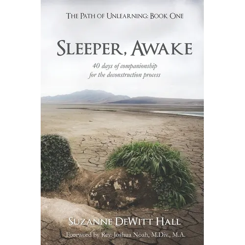 Sleeper, Awake: 40 days of companionship for the deconstruction process - Paperback