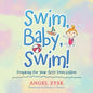 Swim, Baby, Swim!: Preparing for Your First Swim Lesson - Paperback