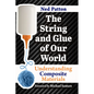 The String and Glue of Our World: Understanding Composite Materials - Paperback
