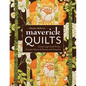 Maverick Quilts-Print-on-Demand-Edition: Using Large-Scale Prints, Novelty Fabrics & Panels with Panache - Paperback