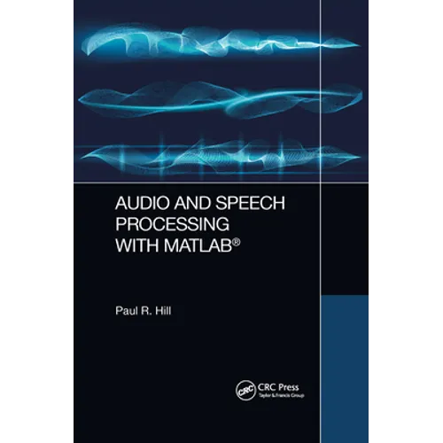 Audio and Speech Processing with MATLAB - Paperback