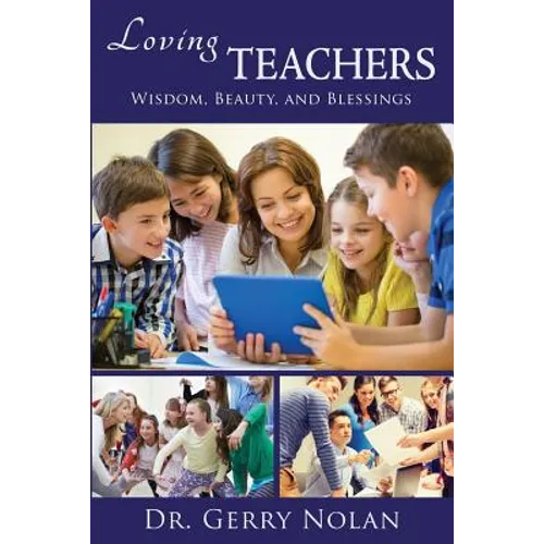 Loving Teachers: Wisdom, Beauty, and Blessings - Paperback