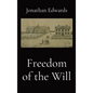 Freedom of the Will - Hardcover
