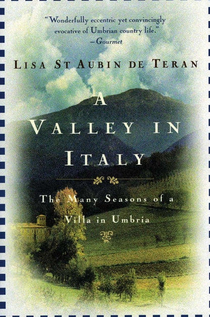 A Valley in Italy: Many Seasons of a Villa in Umbria, the - Paperback