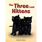 The Three Lost Kittens - Hardcover