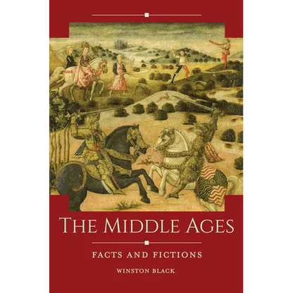 The Middle Ages: Facts and Fictions - Hardcover