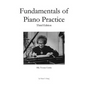 Fundamentals of Piano Practice: Third Edition - Paperback