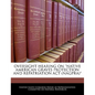 Oversight Hearing on 'Native American Graves Protection and Repatriation ACT (Nagpra)' - Paperback