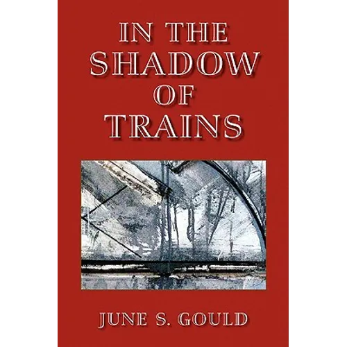 In the Shadow of Trains - Paperback