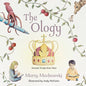 The Ology: Ancient Truths, Ever New - Hardcover