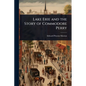 Lake Erie and the Story of Commodore Perry - Paperback