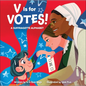 V Is for Votes!: A Suffragette Alphabet - Library Binding