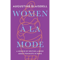 Women À La Mode: A Memoir of Writing a Book about Feminists in Paris - Paperback