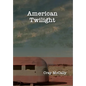 American Twilight - Hardcover