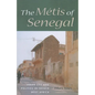 The Métis of Senegal: Urban Life and Politics in French West Africa - Paperback