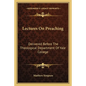 Lectures On Preaching: Delivered Before The Theological Department Of Yale College - Paperback