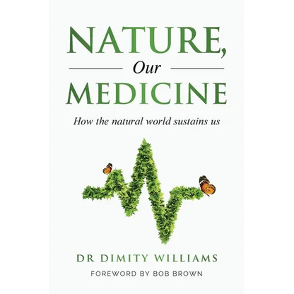 Nature, Our Medicine: How the natural world sustains us - Paperback