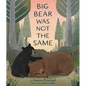 Big Bear Was Not the Same - Hardcover