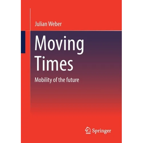 Moving Times: Mobility of the Future - Paperback