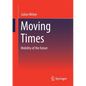 Moving Times: Mobility of the Future - Paperback