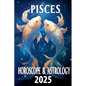Pisces Horoscope & Astrology 2025 - Paperback