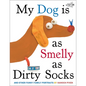 My Dog Is as Smelly as Dirty Socks: And Other Funny Family Portraits - Hardcover