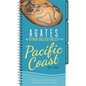 Agates and Other Collectibles of the Pacific Coast: Your Way to Easily Identify Agates - Spiral