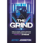 The Grind: How to Start, Grow, Maintain, & Earn More Money - Paperback