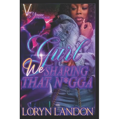 Gurl We Sharing That N*gga - Paperback