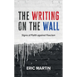 The Writing on the Wall: Signs of Faith Against Fascism - Hardcover