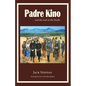 Padre Kino and the Trail to the Pacific - Paperback