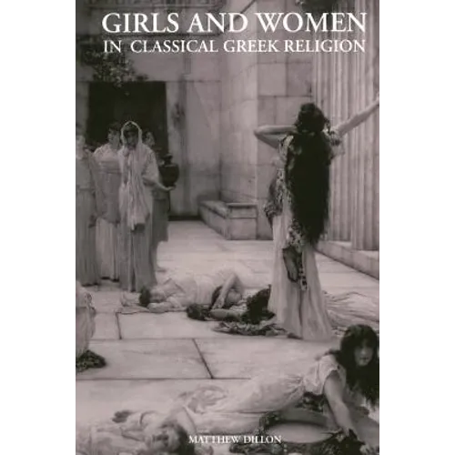 Girls and Women in Classical Greek Religion - Paperback