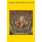 History of the Vatican Council: Together with the Latin and English Text of the Papal Syllabus and the Vatican Decrees - Paperback