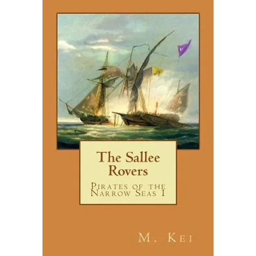 Pirates of the Narrow Seas 1: The Sallee Rovers - Paperback