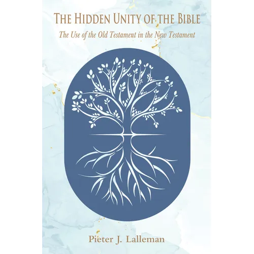 The Hidden Unity of the Bible - Paperback