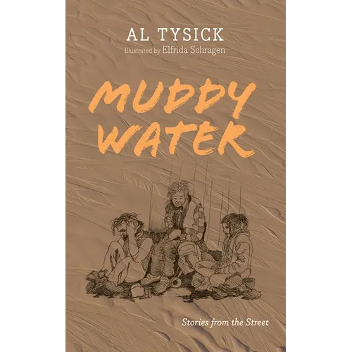 Muddy Water: Stories from the Street - Hardcover