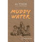 Muddy Water: Stories from the Street - Hardcover