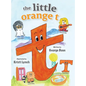 The little orange t: Read Outloud Fun Alphabet Book for Children - Hardcover