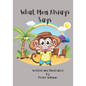 What Mom Always Says: A Fun Bedtime Story About The Importance Of Good Manners - Paperback